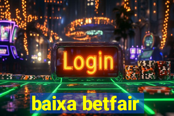 baixa betfair